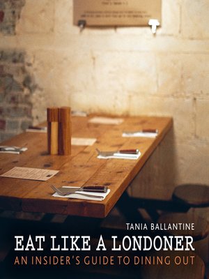 cover image of Eat Like a Londoner: an Insider's Guide to Dining Out